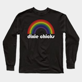 Dixie Chicks / Vintage Rainbow Design // Fan Art Design Long Sleeve T-Shirt